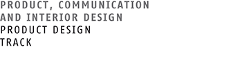 product and visual communication arts - product design design track
