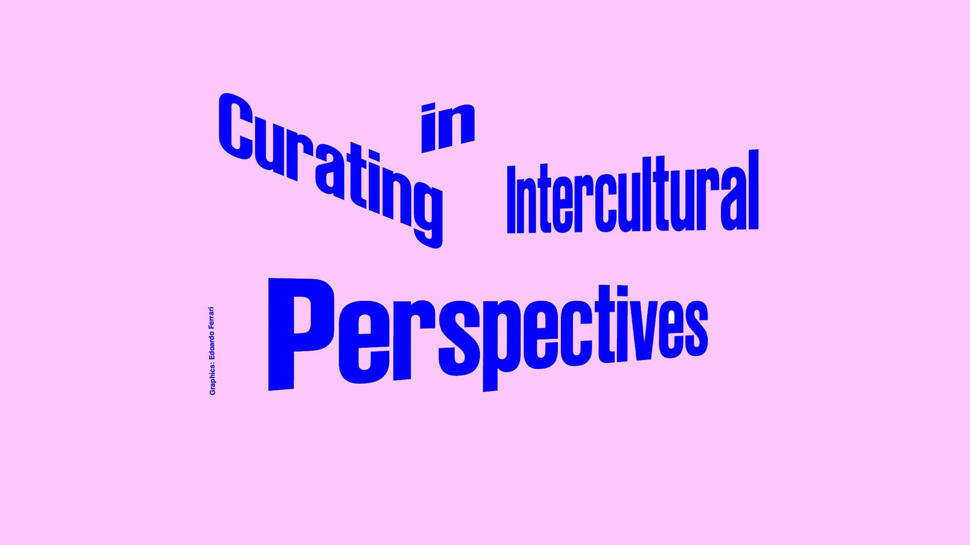 Curating in Intercultural Perspectives